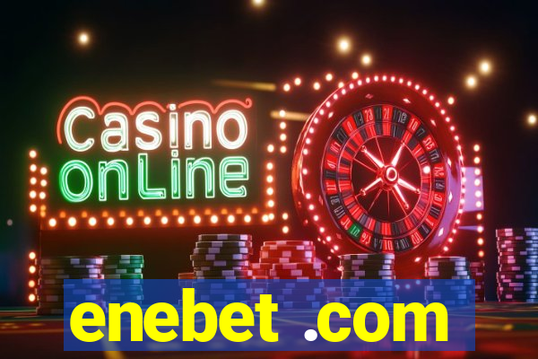 enebet .com